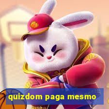 quizdom paga mesmo